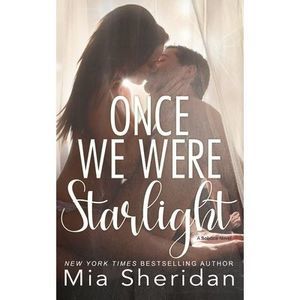 Once We Were Starlight -- Mia Sheridan